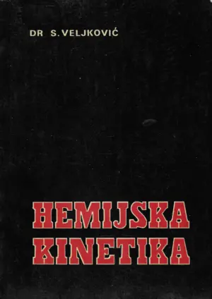 Slobodan Veljković: Kemijska kinetika