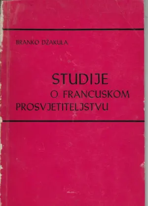 Branko Džakula: Studije o Francuskom prosvjetiteljstvu