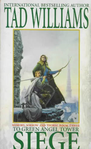 tad williams: to green angel tower siege