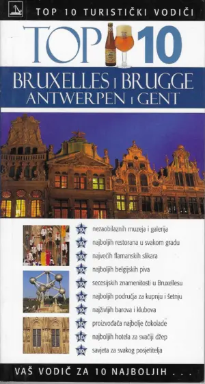 Top 10 turistički vodiči- Bruxelles i Brugge | Antwerpen i Gent