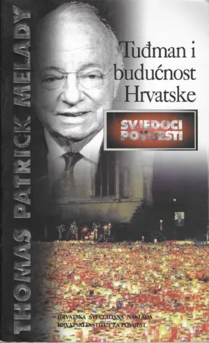 Thomas Patrick Melady: Tuđman i budućnost Hrvatske