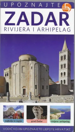 Upoznajte u 5 koraka Zadar rivijera i arhipelag