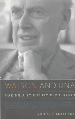 Victor K. McElheny: Watson and DNA