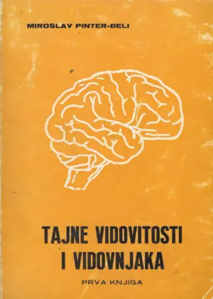 Miroslav Pinter-Đeli: Tajne vidovitosti i vidovnjaka