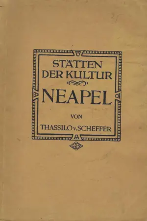 Thassilo v. Scheffer: Staetten der Kultur Neapel