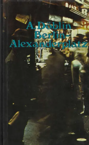 A. Döblin: Berlin-Alexanderplatz
