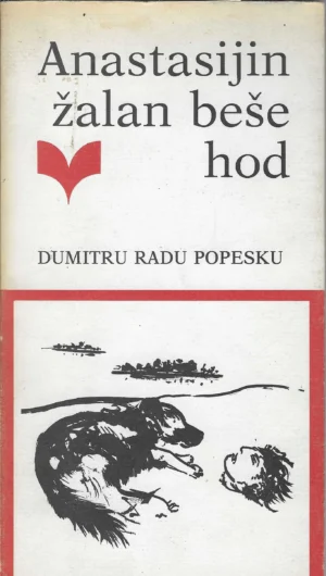 Dumitru Radu Popesku: Anastasijin žalan beše hod