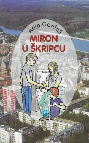 Anto Gardaš: Miron u škripcu