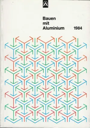 Bauen mit Aluminium 1984