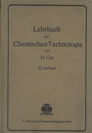 H. Ost: Lehrbuch der Chemischen Technologie