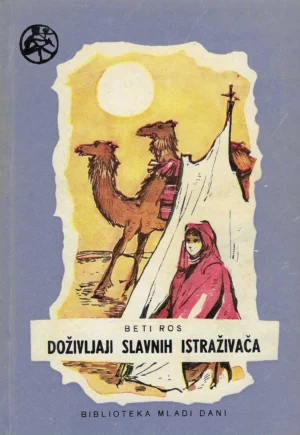 Betty Ross: Doživljaji slavnih istraživača