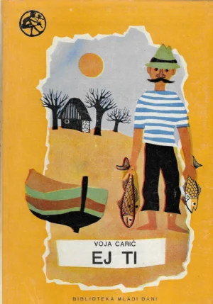 Voja Carić: Ej ti