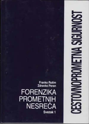 Franko Rotim, Zdravko Peran: Forenzika prometnih nesreća, Svezak 1