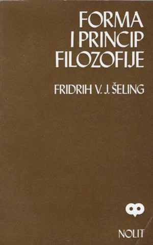 Friedrich Wilhelm Schelling: Forma i princip filozofije