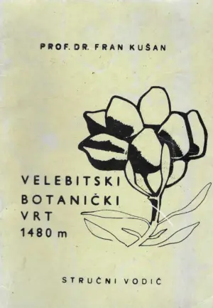 Fran Kušan: Velebitski botanički vrt 1480m