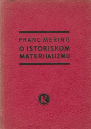 Franc Mering: O istoriskom materijalizmu