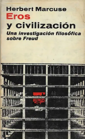 Herbert Marcuse: Eros y civilizacion
