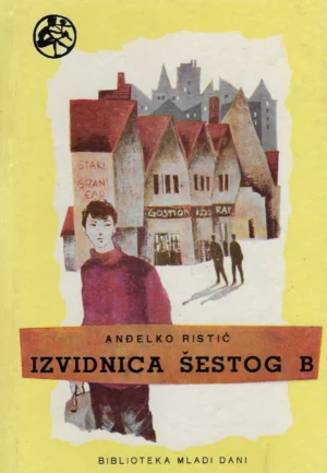 Anđelko Ristić: Izvidnica šestog b