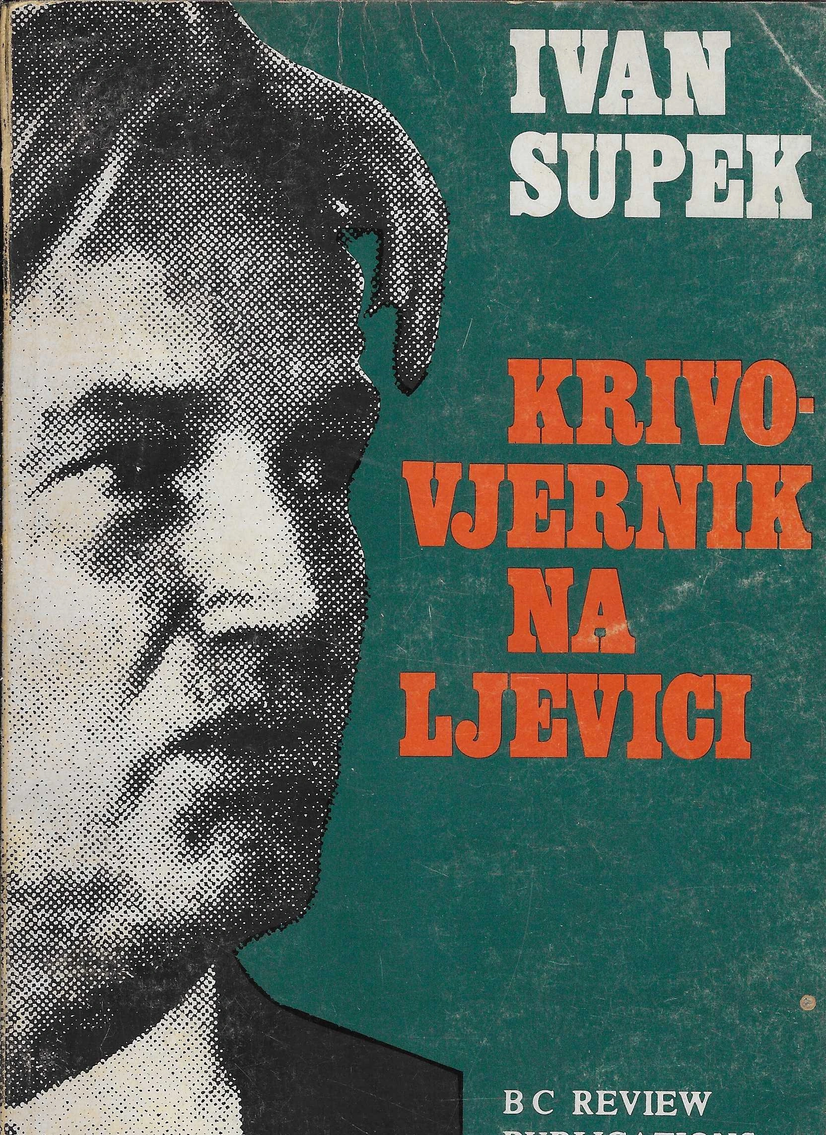 Ivan Supek: Krivovjernik na ljevici
