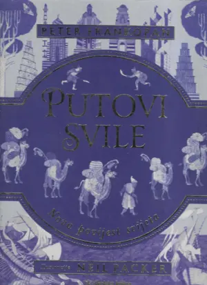Peter Frankopan: Putovi svile