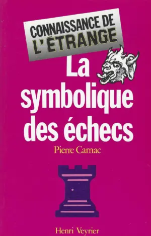 Pierre Carnac: La symbolique des echecs