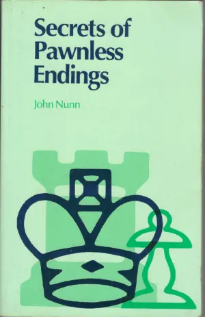 John Nunn: Secrets of Pawnless Endings
