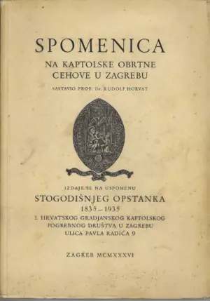 Rudolf Horvat: Spomenica na Kaptolske obrtne cehove u Zagrebu