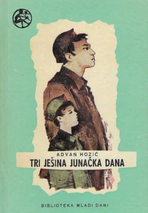 Advan Hozić: Tri Ješina junačka dana