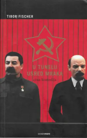 Tibor Fischer: U tunelu usred mraka