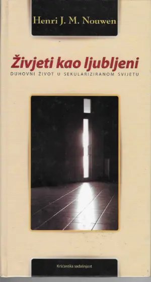 Henri J. M. Nouwen: Živjeti kao ljubljeni