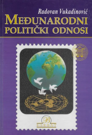 Radovan Vukadinović: Međunarodni politički odnosi ,podcrtavano