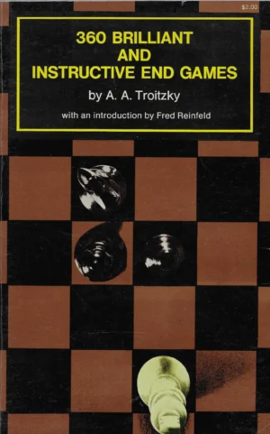 A. A. Troitzky: 360 Brilliant and Instructive End Games