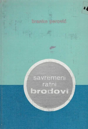 Branko Perović : Savremeni ratni brodovi