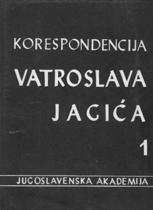 Petar Skok: Korespodencija Vatroslava Jagića 1-2