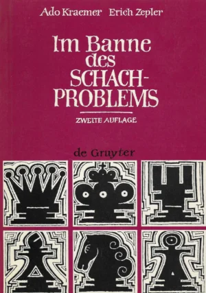 Ado Kraemer i Erich Zepler: Im Banne des Schachproblems