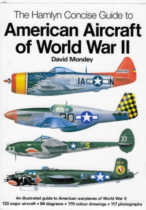 David Mondey : American Aircraft of World War II