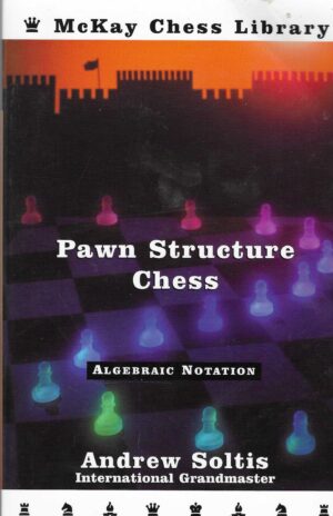 Andrew Soltis: Pawn Structure Chess