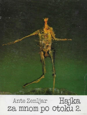 Ante Zemljar : Hajka za mnom po otoku 2.