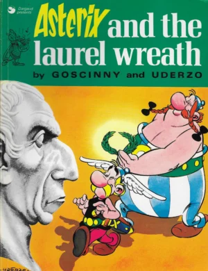 Goscinny, Uderzo: Asterix and the laurel wreath