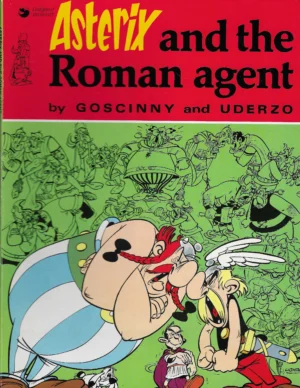 Goscinny, Uderzo: Asterix and the Roman agents
