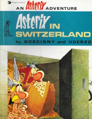 Goscinny, Uderzo: Asterix in Switzerland
