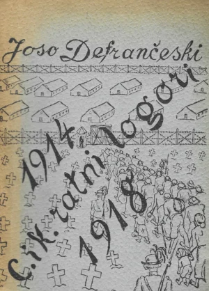 Joso Defrančeski: C. i Kr. ratni logori 1914-1918