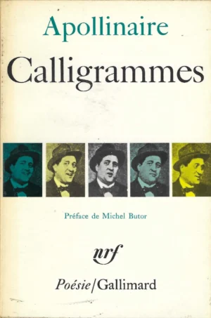Guillaume Apollinarie: Calligrammes