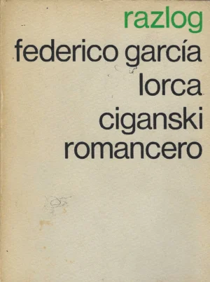 Federico Garcia Lorca: Ciganski romancero
