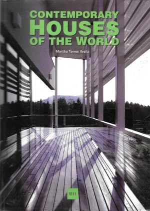 Martha Torres Arcila : Contemporary houses of the world