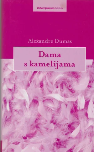 Alexandre Dumas: Dama s kamelijama