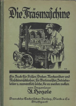 A. Hegel: Die Frasmafchine