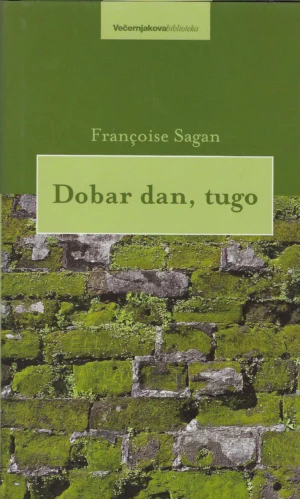 Francoise Sagan: Dobar dan, tugo