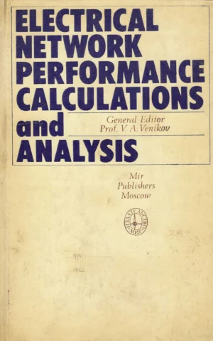 V. A. Venikov: Electrical Network Perfomance Calculations and Analysis