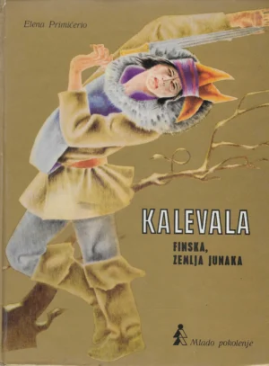 Elena Primićerio : Kalevla Finska,zemlja junaka